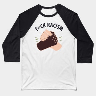 Forget Racism Motivational Inspirational T-Shirt Baseball T-Shirt